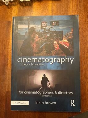 Cinematography: Theory and Practice:Image Making for Cinematographers &Directors